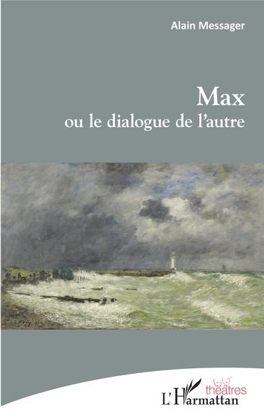 Max ou le dialogue de l'autre (9782343196589-front-cover)