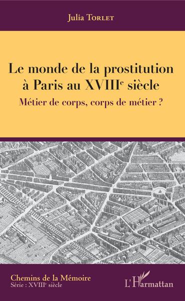 Le monde de la prostitution à Paris au XVIIIe siècle, Métier de corps, corps de métier ? (9782343158495-front-cover)