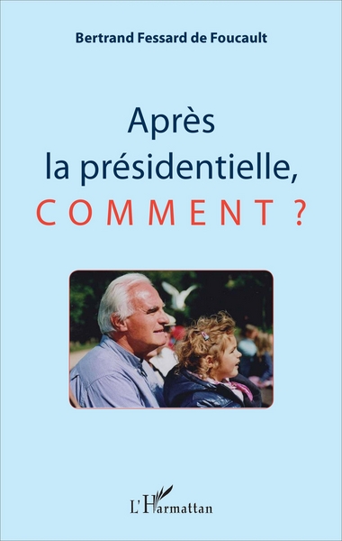 Après la présidentielle, comment ? (9782343116716-front-cover)