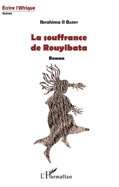 La souffrance de Rouyibata, Roman (9782343181295-front-cover)