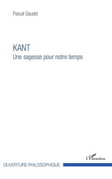 Kant, Une sagesse pour notre temps (9782343154695-front-cover)