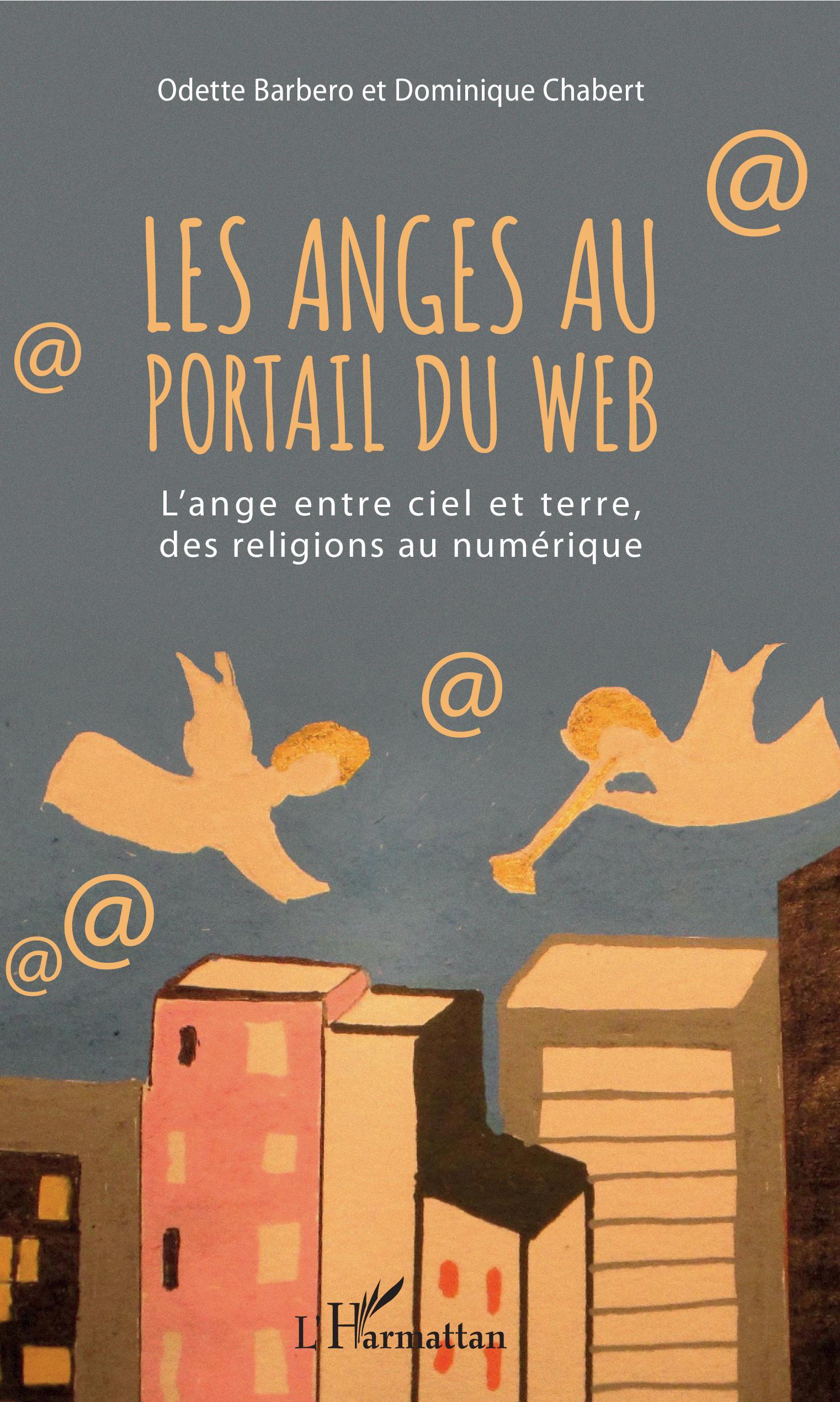 Les anges au portail du web, L'ange entre ciel et terre, des religions au numérique (9782343188232-front-cover)