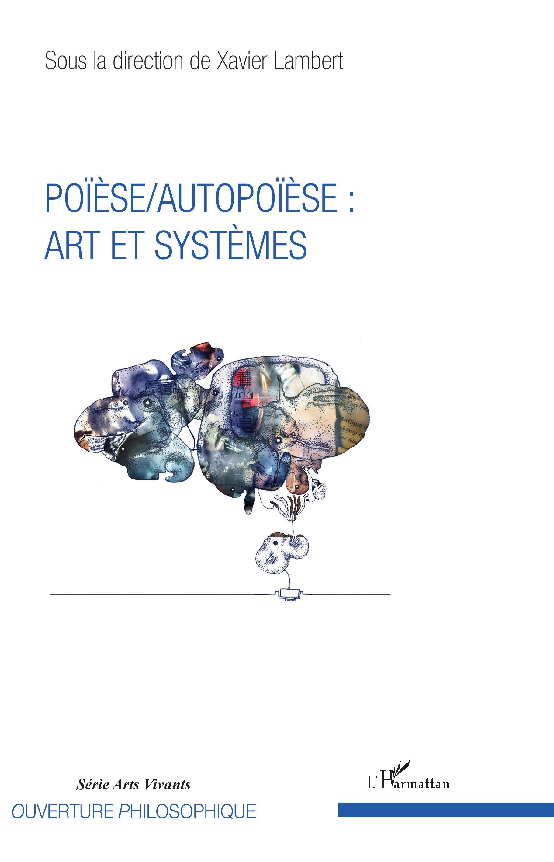 Poïèse / Autopoïèse : arts et systèmes (9782343132020-front-cover)
