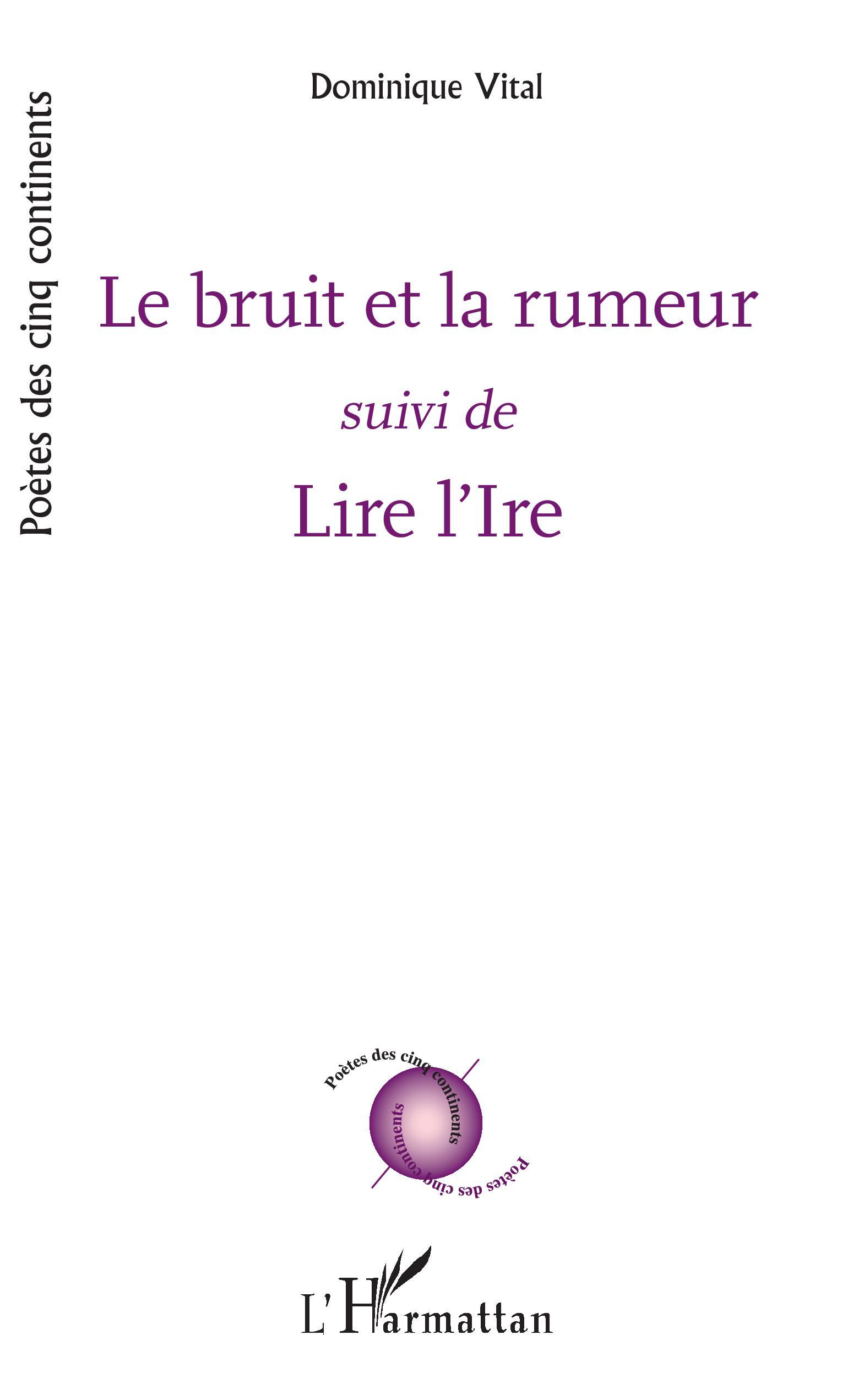 Le bruit et la rumeur, suivi de - Lire l'Ire (9782343189659-front-cover)