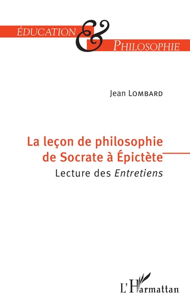 La leçon de philosophie de Socrate à Epictète, Lecture des Entretiens (9782343136714-front-cover)