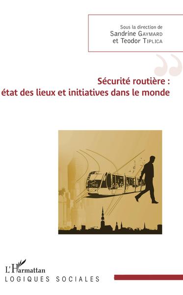 Sécurité routière : état des lieux et initiatives dans le monde (9782343130767-front-cover)