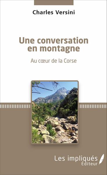 Une conversation en montagne, Au coeur de la corse (9782343101439-front-cover)