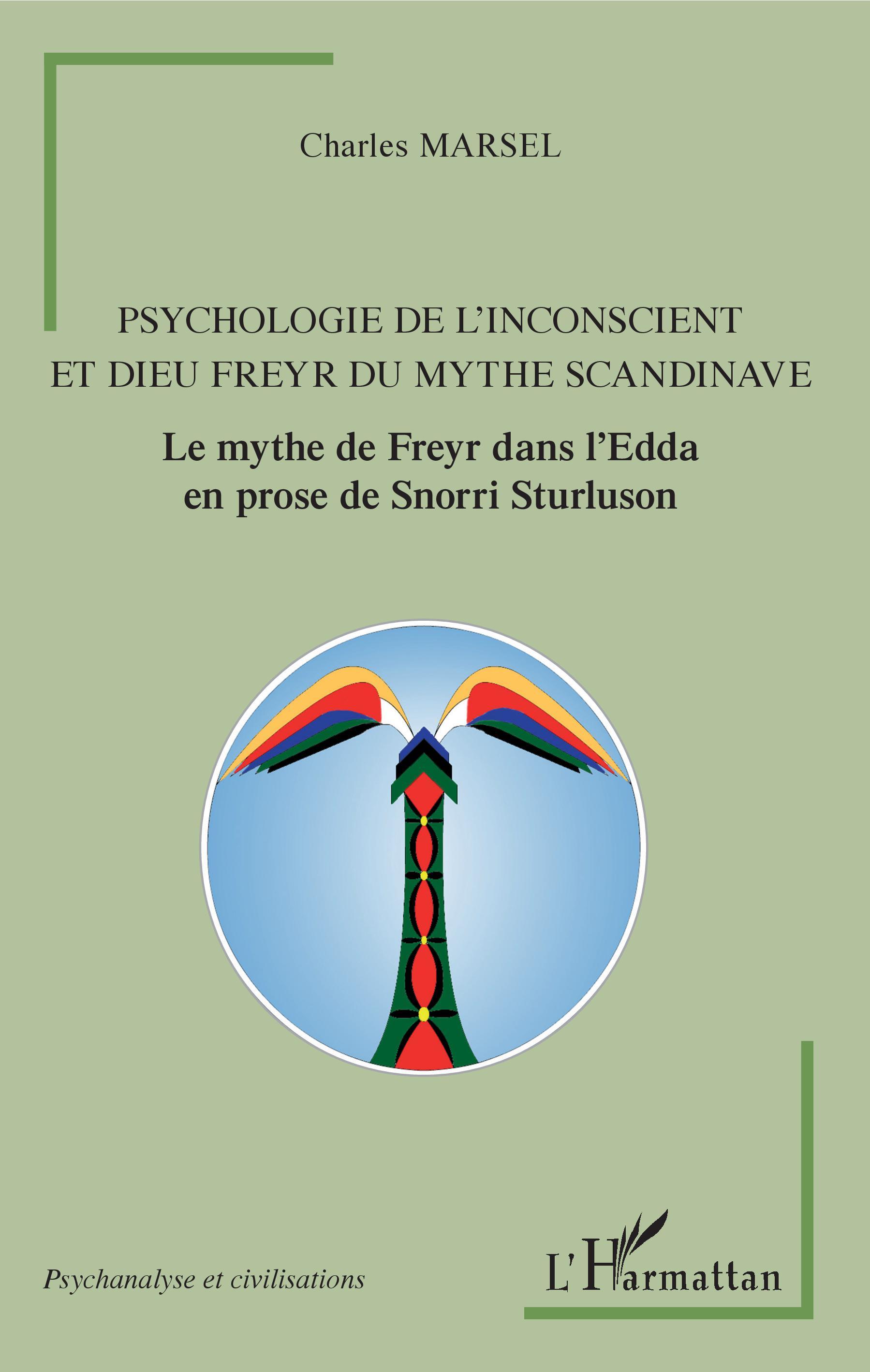 Psychologie de l'inconscient et dieu Freyr du mythe scandinave, Le mythe de Freyr dans l'Edda en prose de Snorri Sturluson (9782343145259-front-cover)