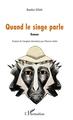 Quand le singe parle, Roman (9782343195582-front-cover)