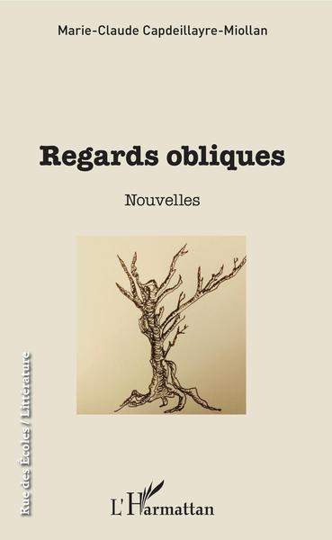 Regards obliques, Nouvelles (9782343176055-front-cover)