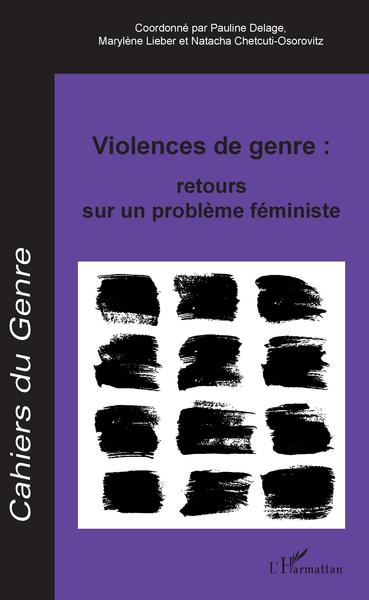 Cahiers du Genre, Violences de genre : retours sur un problème féministe, - Dossier coordonné par : (9782343178301-front-cover)