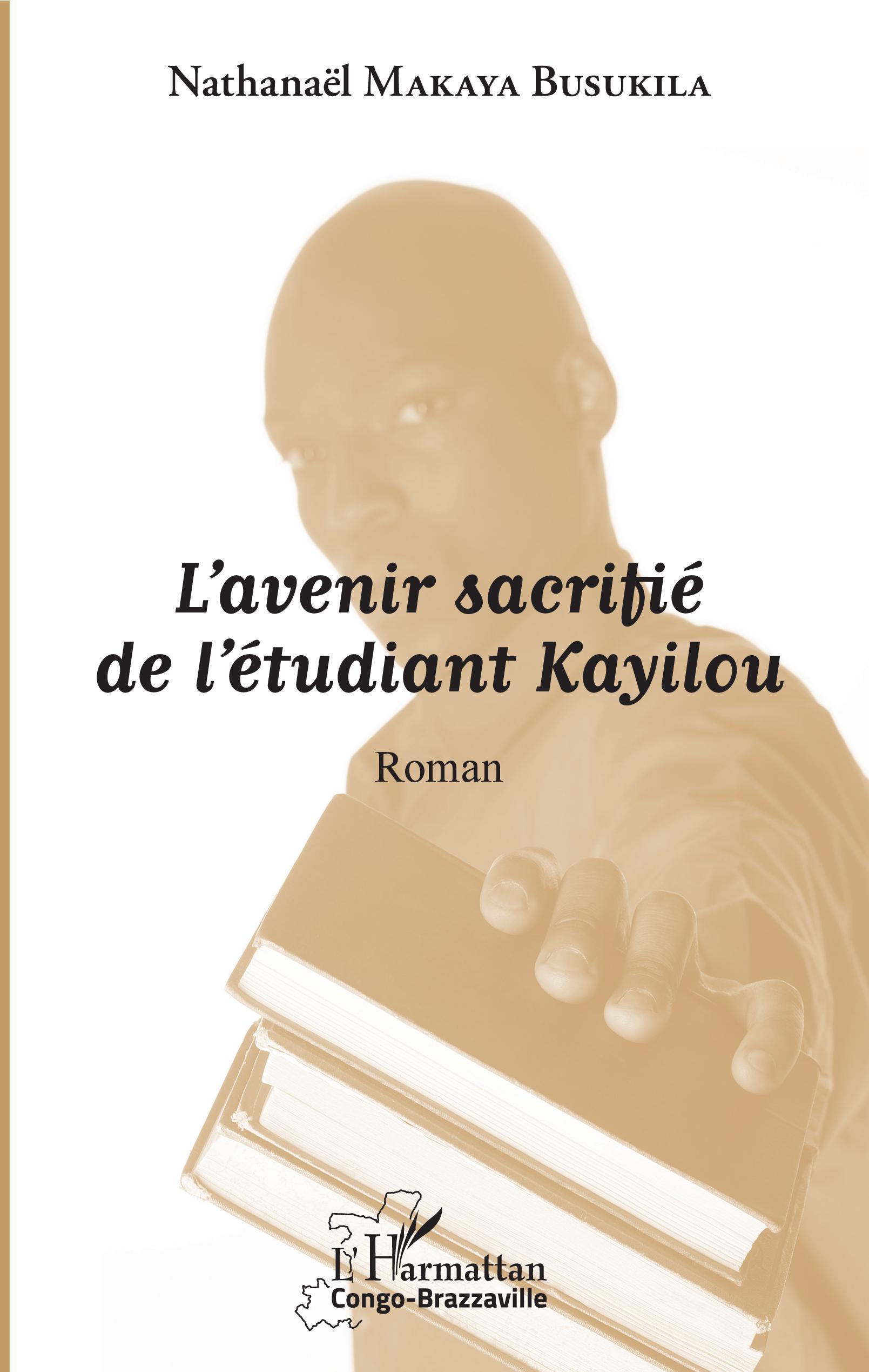 L'avenir sacrifié de l'étudiant Kayilou, Roman (9782343115306-front-cover)