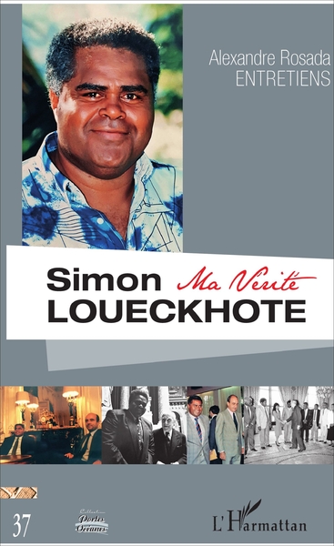 Simon Loueckhote, Ma vérité - Entretiens (9782343121284-front-cover)