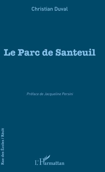 Le Parc de Santeuil (9782343179483-front-cover)