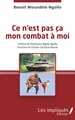 Ce n'est pas ça mon combat à moi (9782343148434-front-cover)