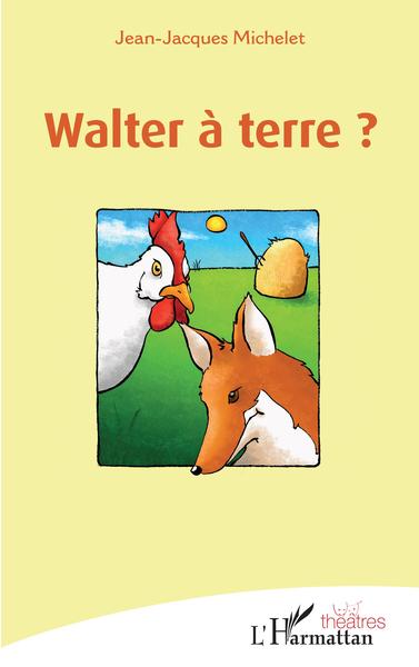 Walter à terre ? (9782343197425-front-cover)
