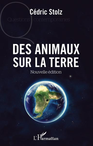 Des animaux sur la terre, Nouvelle édition (9782343143736-front-cover)