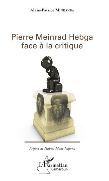 Pierre Meinrad Hebga face à la critique (9782343147338-front-cover)