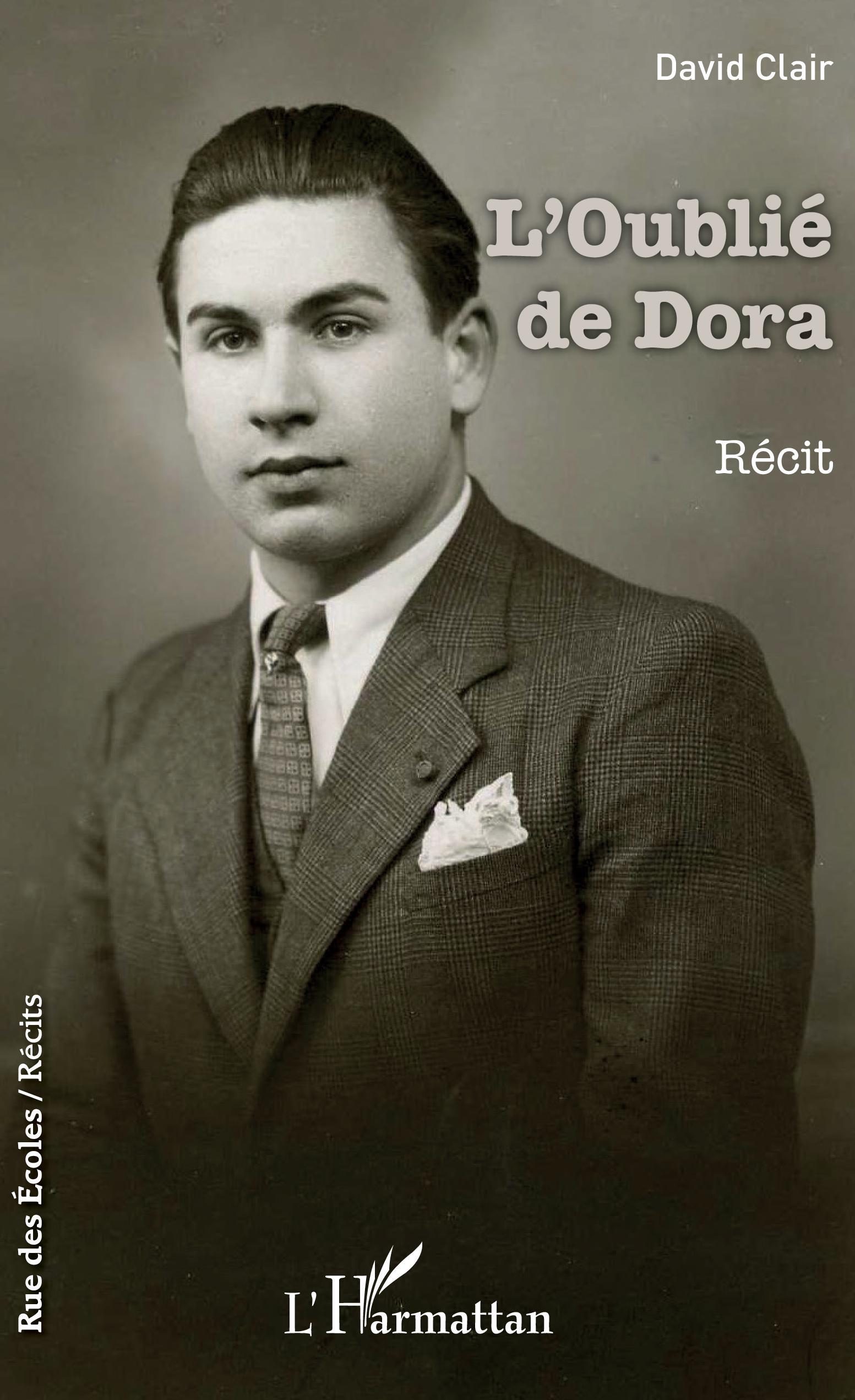 L'Oublié de Dora, Récit (9782343142968-front-cover)
