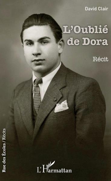 L'Oublié de Dora, Récit (9782343142968-front-cover)
