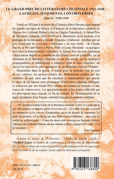 Le Grand Prix de littérature coloniale 1921-1938 :, Lauréats, jugements, controverses - Tome II : 1930-1938 (9782343138800-back-cover)