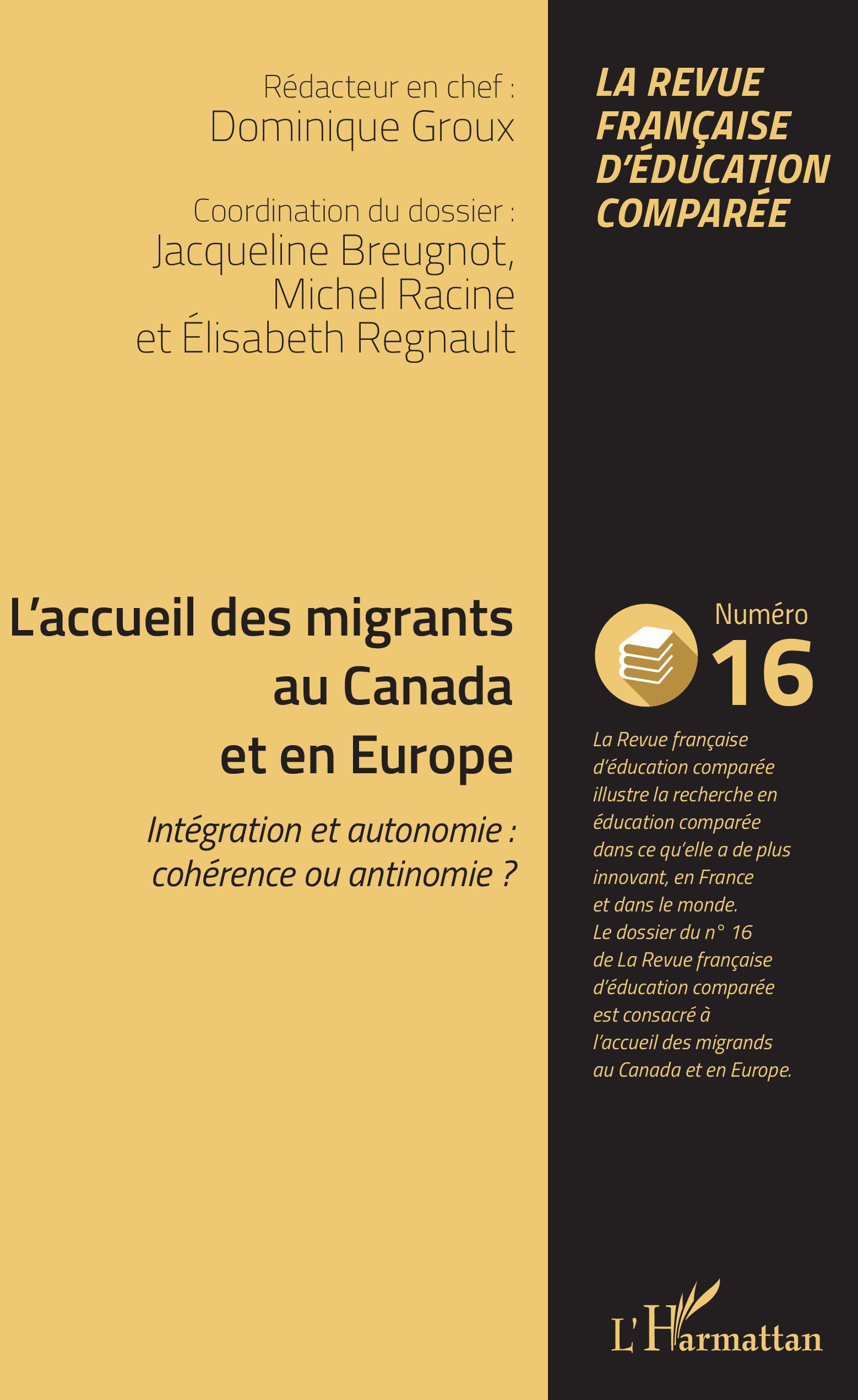 Revue française d'éducation comparée, L'accueil des migrants au Canada et en Europe, Intégration et autonomie : cohérence ou ant (9782343150093-front-cover)