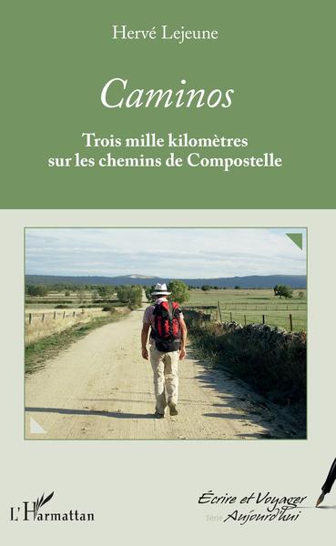 Caminos, Trois mille kilomètres sur les chemins de Compostelle (9782343144450-front-cover)