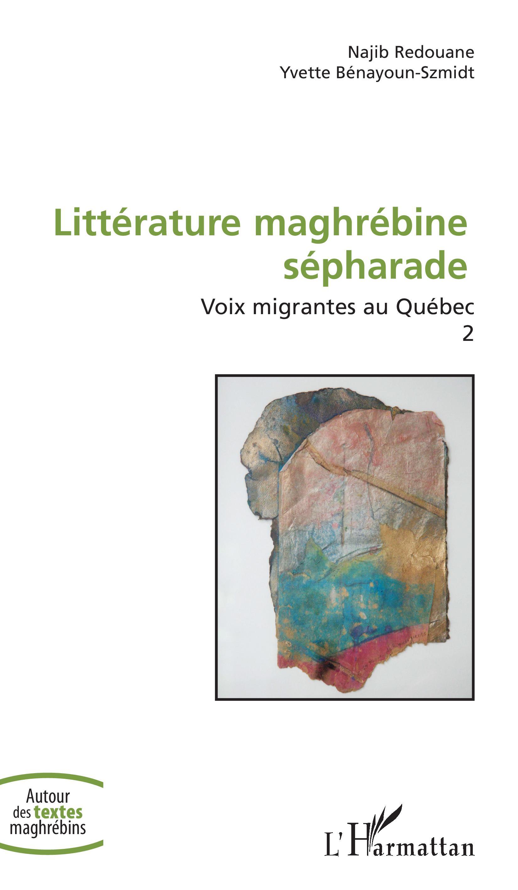 Littérature maghrébine sépharade, Voix migrantes au Québec - Volume 2 (9782343146584-front-cover)
