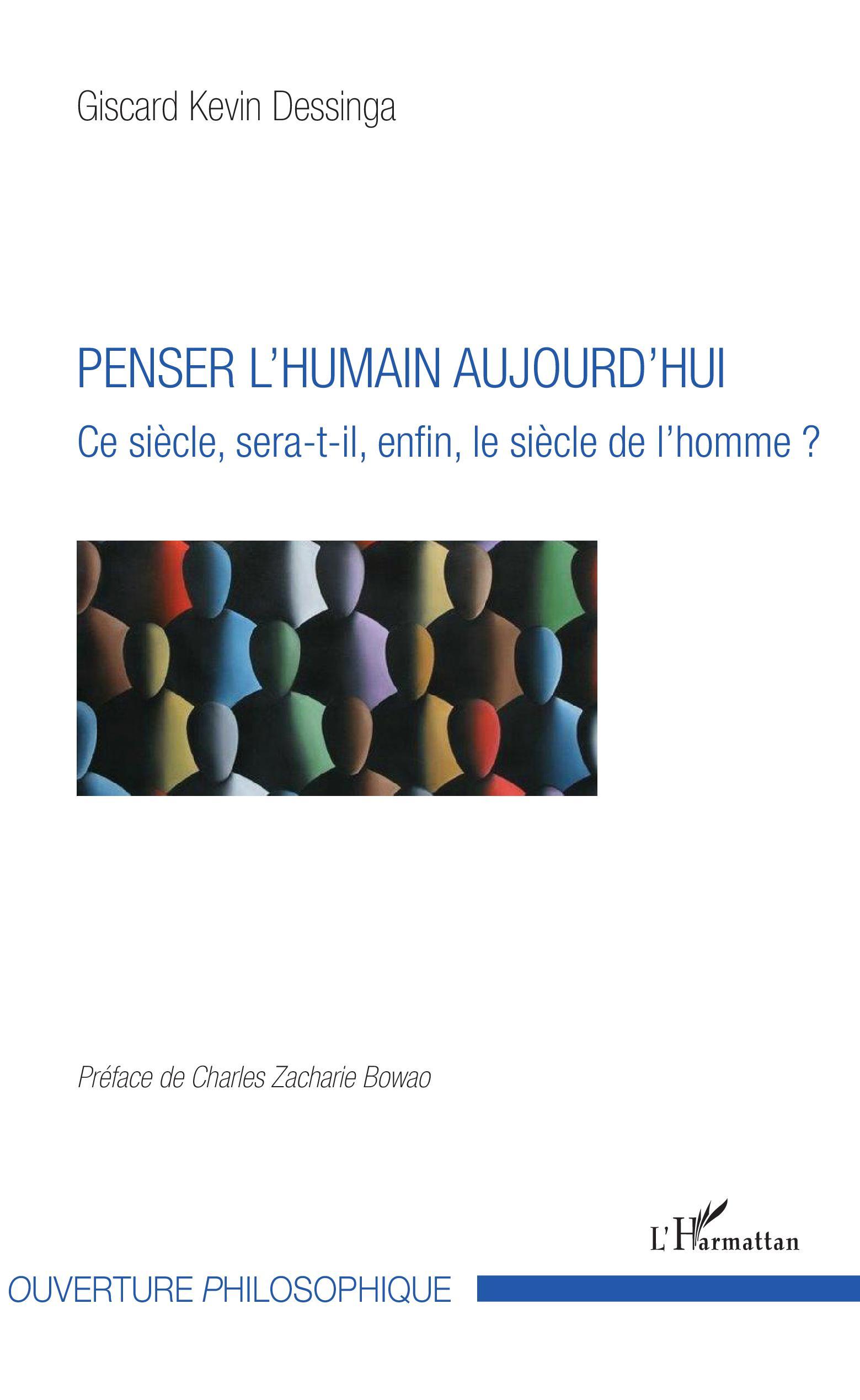 Penser l'humain aujourd'hui, Ce siècle, sera-t-il, enfin, le siècle de l'homme ? (9782343153087-front-cover)