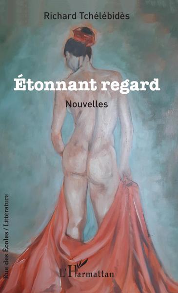 Etonnant regard, Nouvelles (9782343173986-front-cover)
