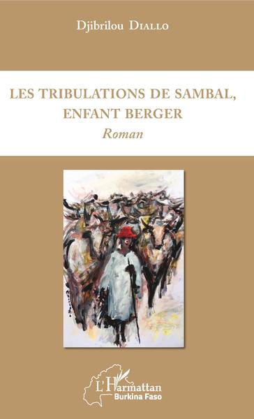 Les tribulations de Sambal, enfant berger, Roman (9782343130408-front-cover)