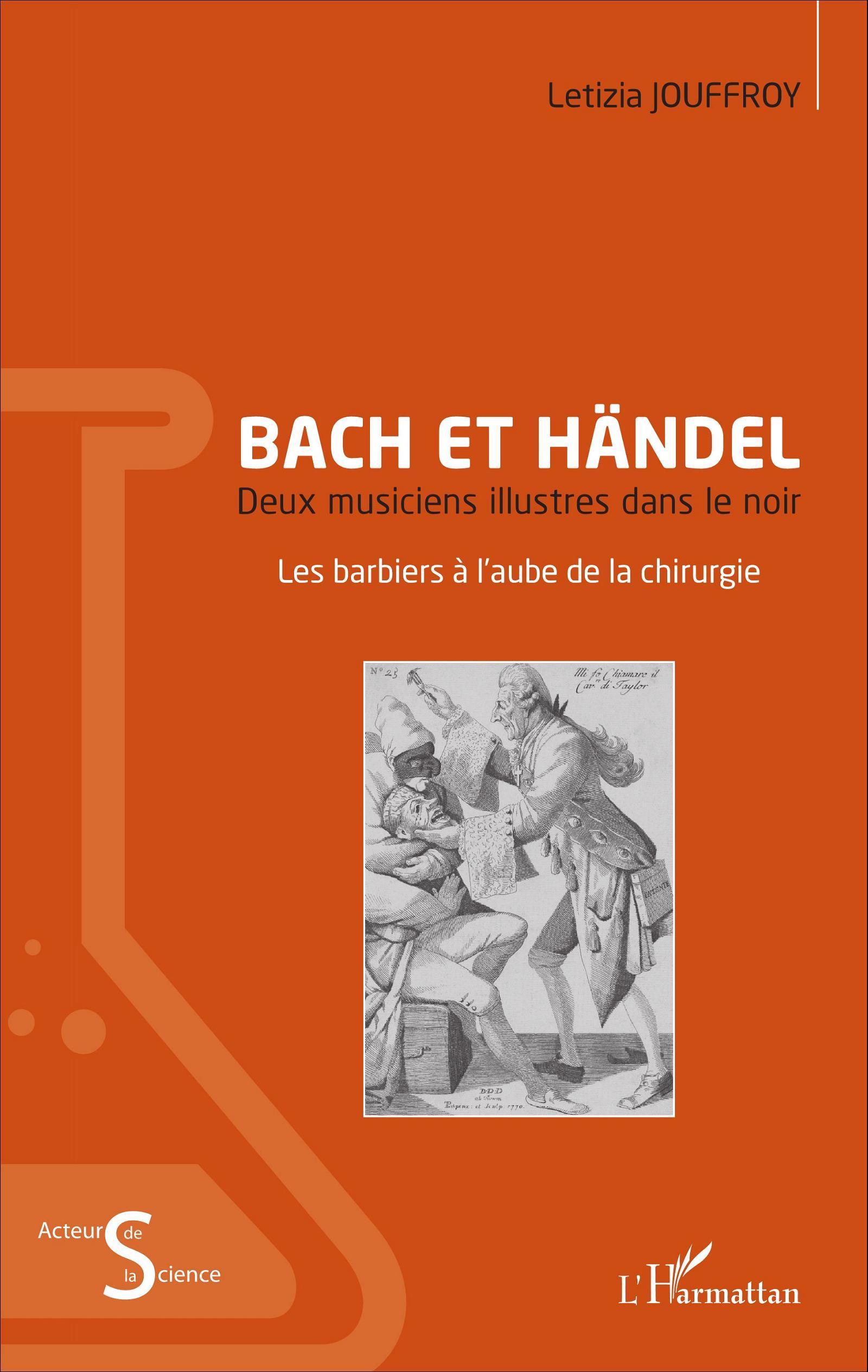 Bach et Händel, Deux musiciens illustres dans le noir - Les barbiers à l'aube de la chirurgie (9782343105154-front-cover)
