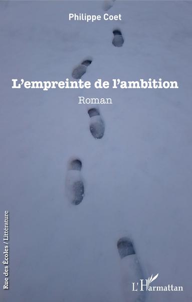 L'Empreinte de l'ambition, Roman (9782343191447-front-cover)