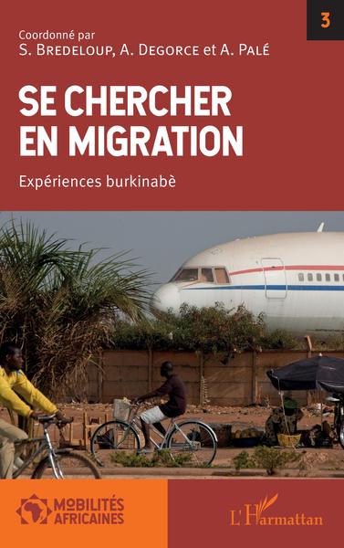 Se chercher en migration, Expériences burkinabè (9782343191126-front-cover)