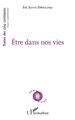 Être dans nos vies (9782343168869-front-cover)