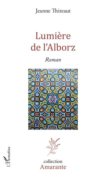 Lumière de l'Alborz, Roman (9782343153520-front-cover)