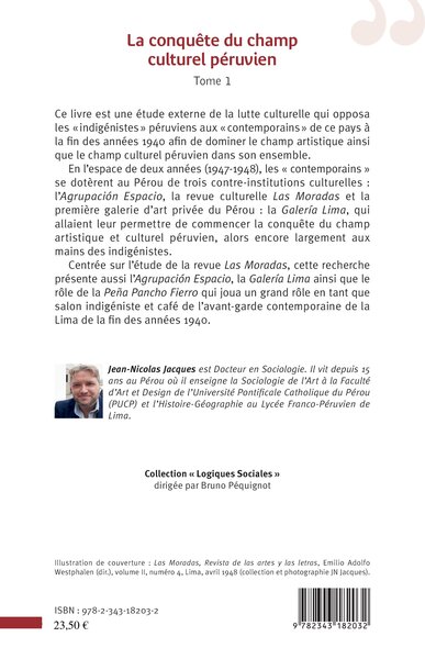 La conquête du champ culturel péruvien, Étude sociologique externe de la revue culturelle de péruvienne de Las Moradas (1947-194 (9782343182032-back-cover)