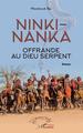 Ninki-Nanka, offrande au dieu serpent, Roman (9782343181752-front-cover)