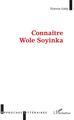 Connaître Wole Soyinka (9782343115122-front-cover)