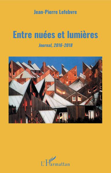 Entre nuées et lumières, Journal, 2016-2018 (9782343159843-front-cover)