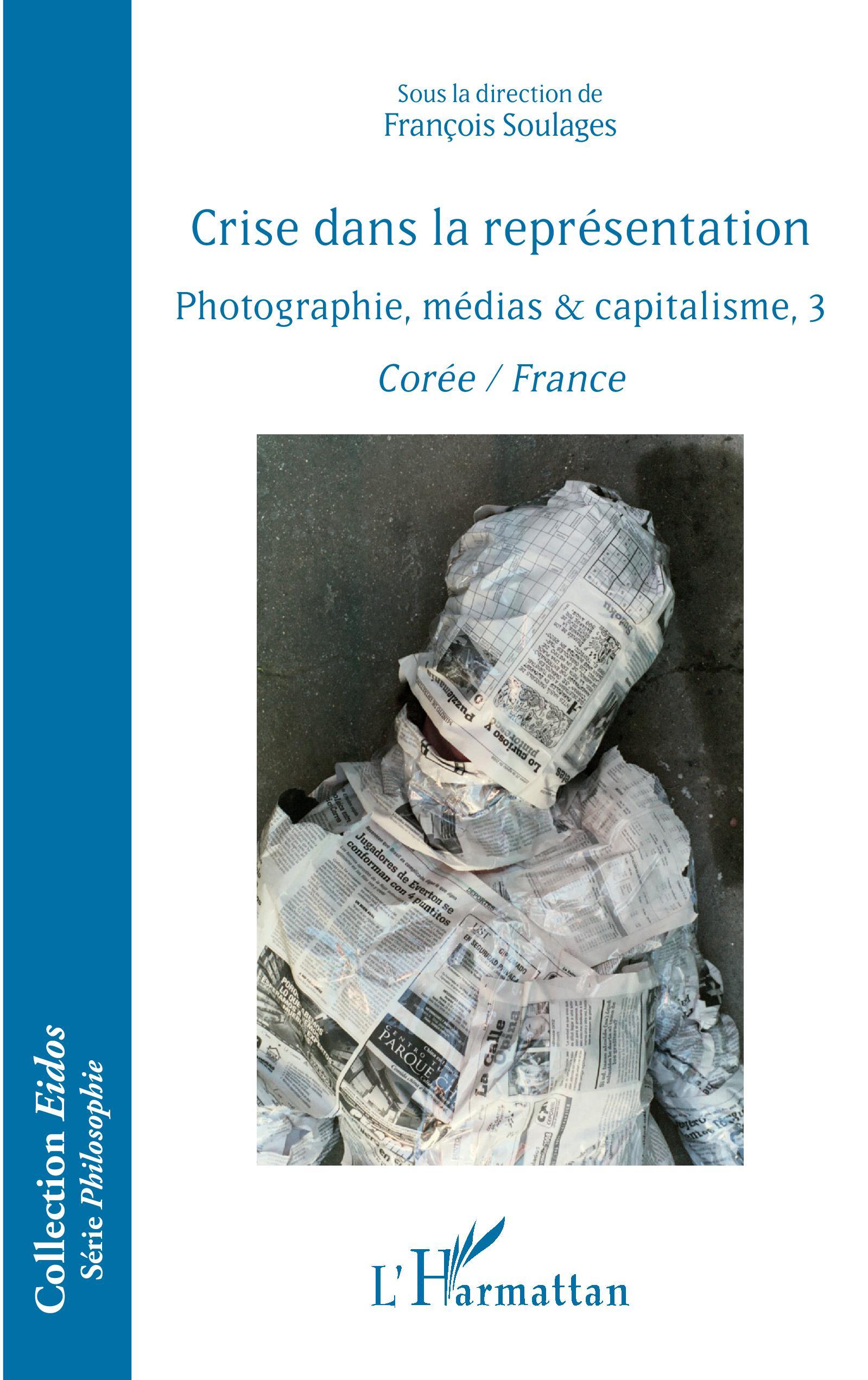 Crise dans la représentation, Photographie, médias & capitalisme, 3 - Corée / France (9782343186405-front-cover)