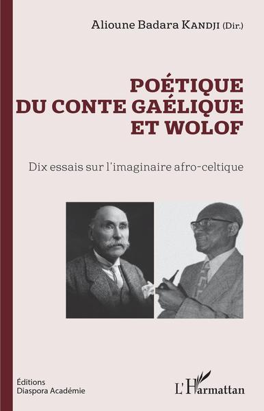 Poétique du conte gaélique et wolof, Dix essais sur l'imaginaire afro-celtique (9782343159379-front-cover)