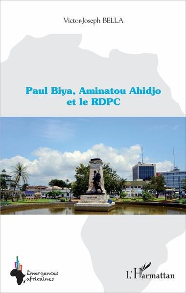 Paul Biya, Aminatou Ahidjo et le RDPC (9782343100395-front-cover)