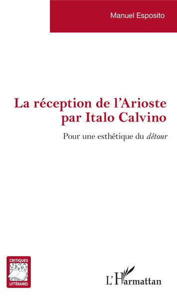 La réception de l'Arioste par Italo Calvino, Pour une esthétique du détour (9782343174518-front-cover)