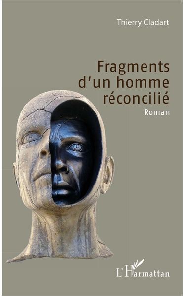 Fragments d'un homme réconcilié, Roman (9782343114989-front-cover)