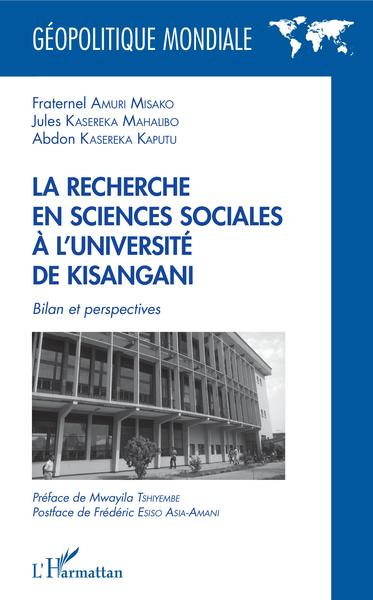 La recherche en sciences sociales à l'université de Kisangani, Bilan et perspectives (9782343135472-front-cover)