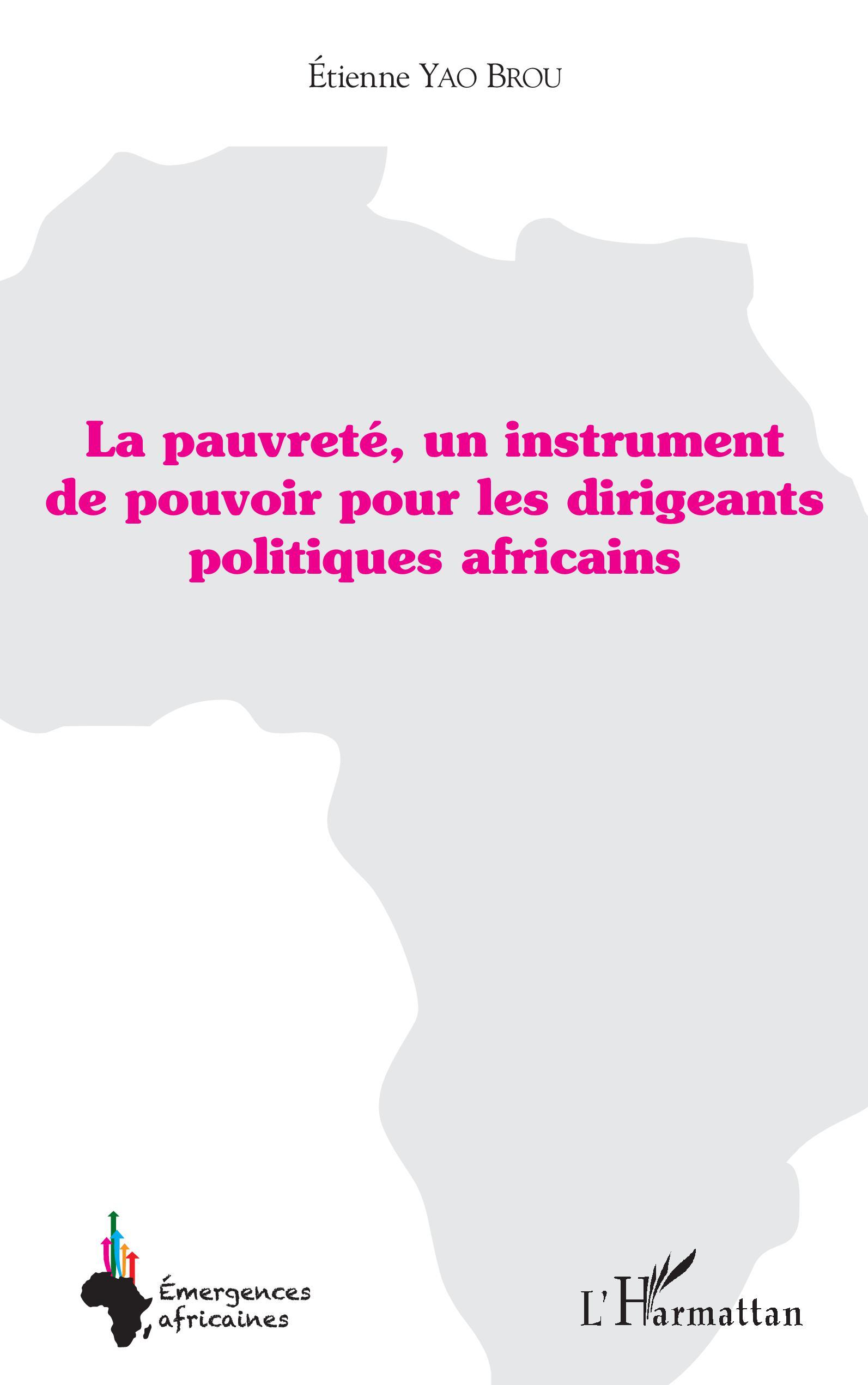 La pauvreté, un instrument de pouvoir pour les dirigeants politiques africains (9782343121833-front-cover)