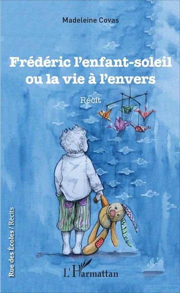 Frédéric l'enfant-soleil ou la vie à l'envers (9782343111049-front-cover)