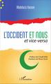 L'Occident et nous et vice-versa (9782343103716-front-cover)