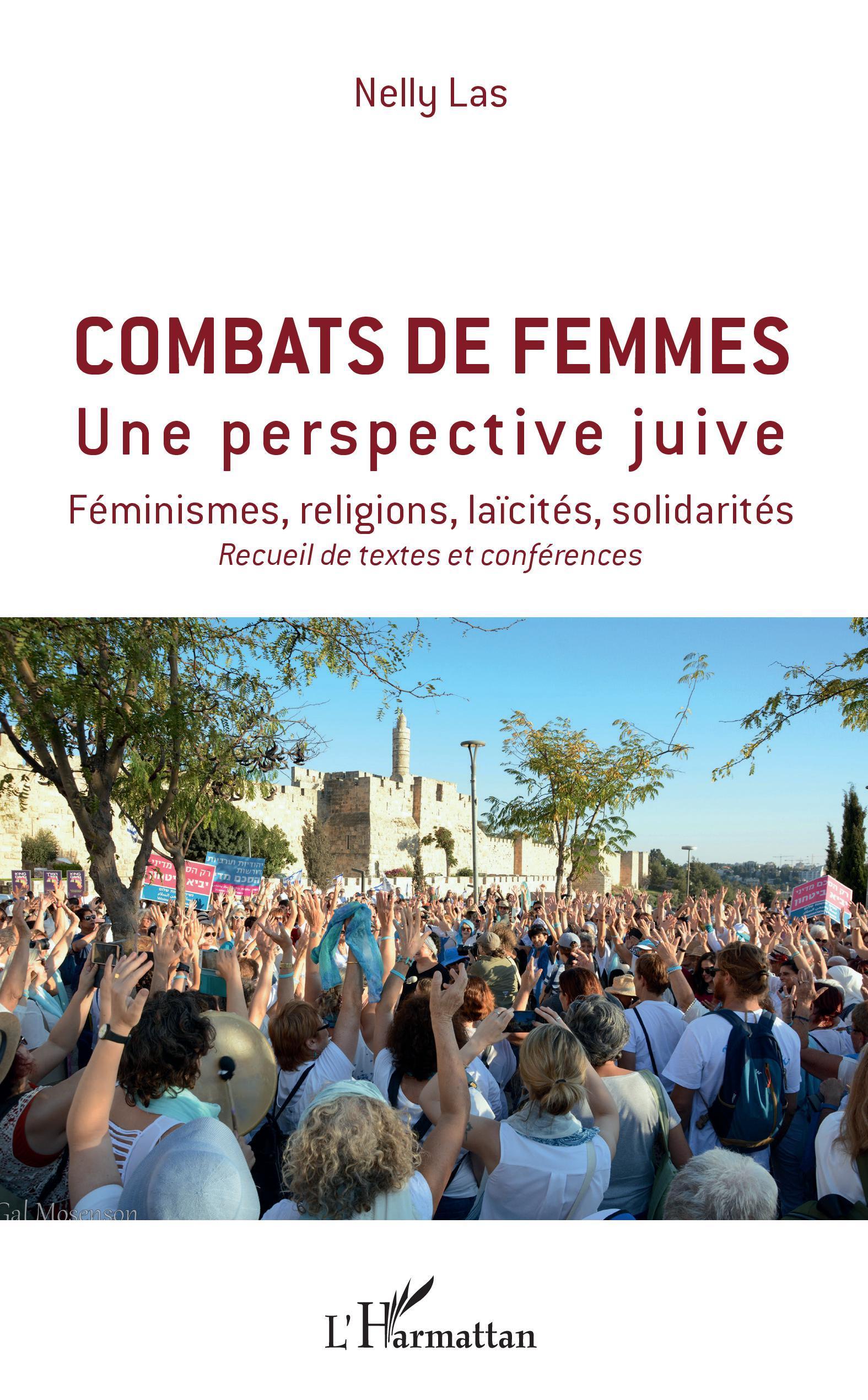 Combats de femmes, Une perspective juive - Féminismes, religions, laïcités, solidarités - Recueil de texes et conférences (9782343159539-front-cover)
